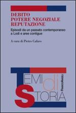 Debito, potere negoziale, reputazione. Episodi da un passato contemporaneo a Lodi e aree contigue