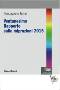 Ventunesimo rapporto sulle migrazioni 2015 - copertina