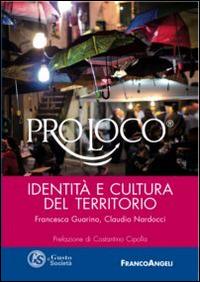 Pro loco. Identità e culture del territorio - Francesca Guarino,Claudio Nardocci - copertina