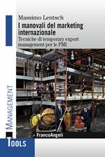 I manovali del marketing internazionale. Tecniche di temporary export management per le PMI