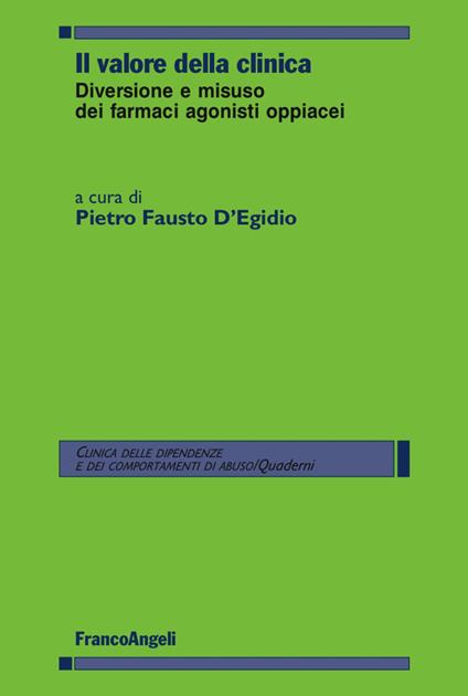 Il valore della clinica. Diversione e misuso dei farmaci agonisti oppiacei - copertina