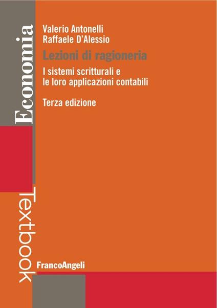 Lezioni di ragioneria. I sistemi scritturali e le loro applicazioni contabili - Valerio Antonelli,Raffaele D'Alessio - copertina