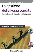 La gestione della forza vendita. Come ottenere di più dall'attività di vendita