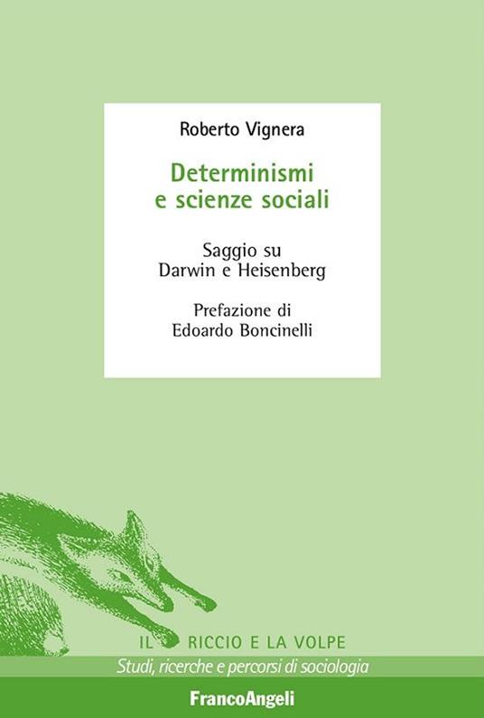 Determinismi e scienze sociali. Saggio su Darwin e Heisenberg - Roberto Vignera - ebook