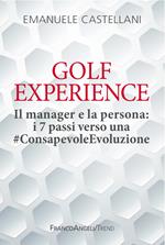 Golf experience. Il manager e la persona: i 7 passi verso una #ConsapevoleEvoluzione