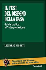 Il test del disegno della casa. Guida pratica all'interpretazione