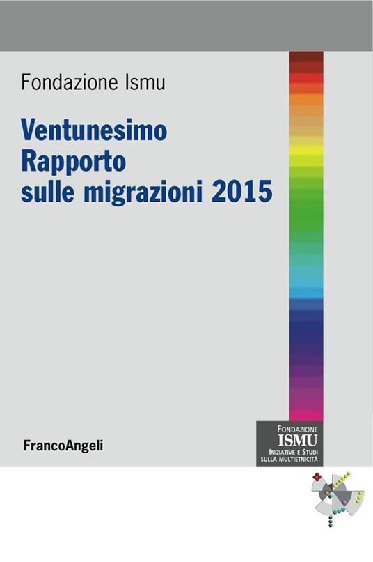 Ventunesimo rapporto sulle migrazioni 2015 - Ismu - ebook