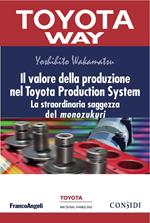 Il valore della produzione nel Toyota Production System. La straordinaria saggezza del monozukuri