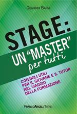 Stage: un «Master» per tutti. Consigli utili per il giovanne e il tutor nel viaggio della formazione