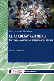 Le academy aziendali. Cultura, competenza e formazione in azienda