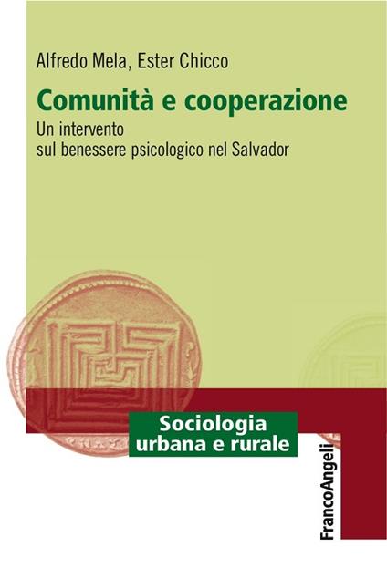 Comunità e cooperazione. Un intervento sul benessere psicologico nel Salvador - Ester Chicco,Alfredo Mela - ebook