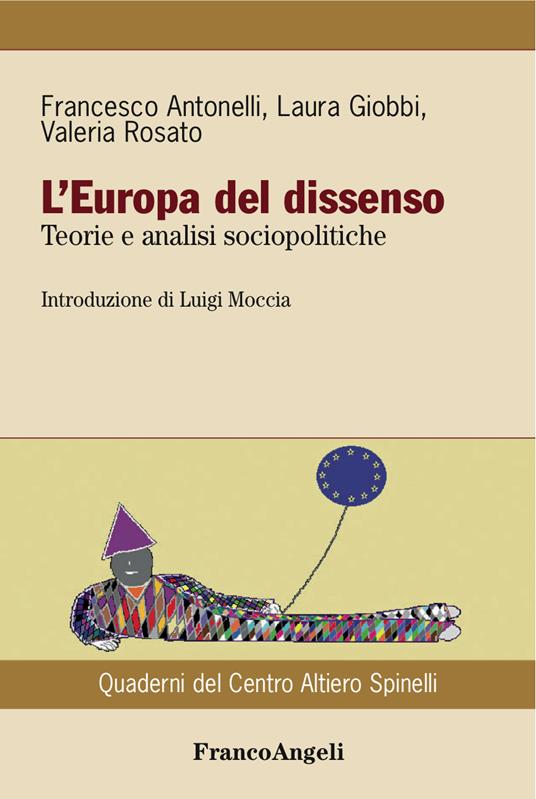 L' Europa del dissenso. Teorie e analisi sociopolitiche - Francesco Antonelli,Laura Giobbi,Valeria Rosato - ebook