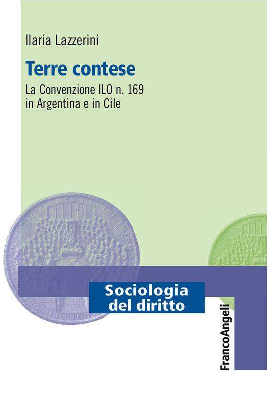 Terre contese. La convenzione ILO n. 169 in Argentina e in Cile - Ilaria Lazzerini - ebook