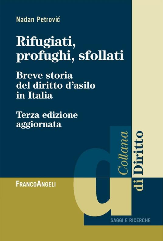 Rifugiati, profughi, sfollati. Breve storia del diritto d'asilo in Italia - Nadan Petrovic - copertina