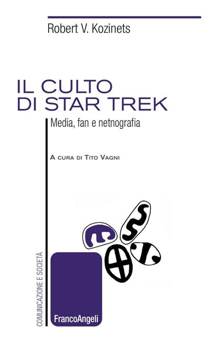 Il culto di Star Trek. Media, fan e netnografia - Robert V. Kozinets - copertina