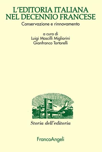 L' editoria italiana nel decennio francese. Conservazione e rinnovamento - copertina