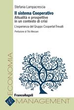 Il sistema cooperativo. Attualità e prospettive in un contesto di crisi. L'esperienza del Gruppo Cooperlat-Trevalli