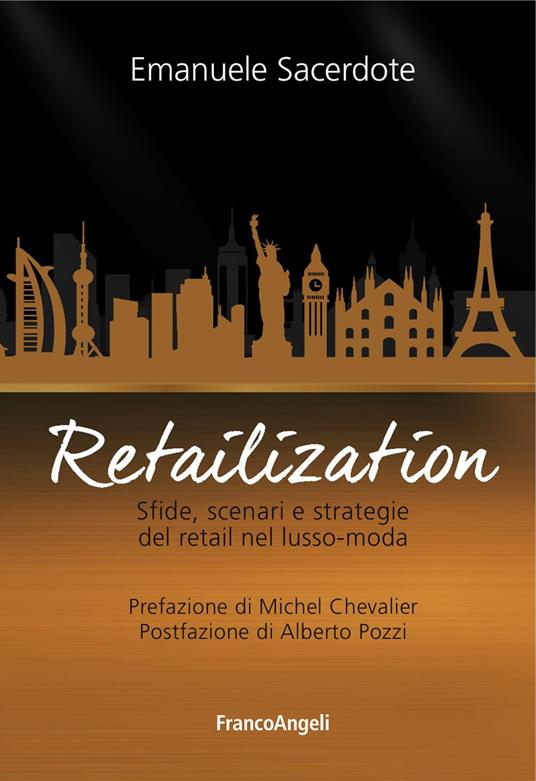 Retailization. Sfide, scenari e strategie del retail nel lusso-moda - Emanuele Sacerdote - copertina