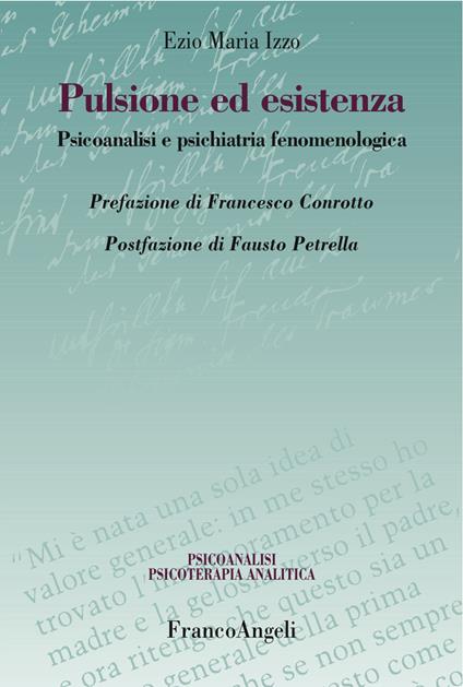 Pulsione ed esistenza. Psicoanalisi e psichiatria fenomenologica - Ezio Maria Izzo - ebook