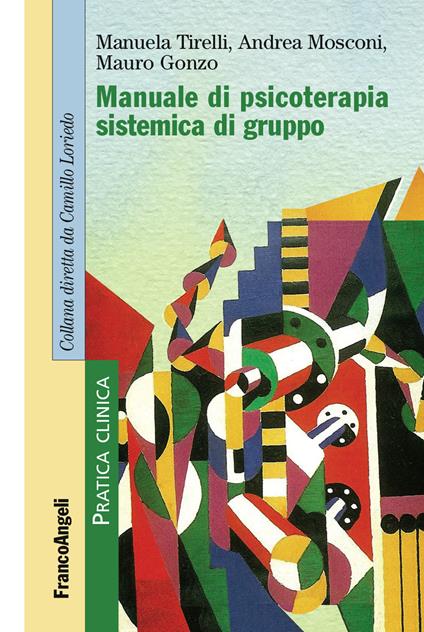Manuale di psicoterapia sistemica di gruppo - Mauro Gonzo,Andrea Mosconi,Manuela Tirelli - ebook