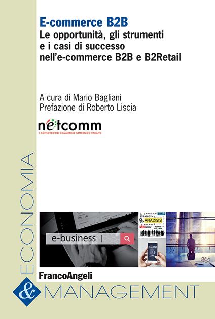 E-commerce B2B. Le opportunità, gli strumenti e i casi di successo nell'e-commerce B2B e B2Retail - Mario Bagliani - ebook