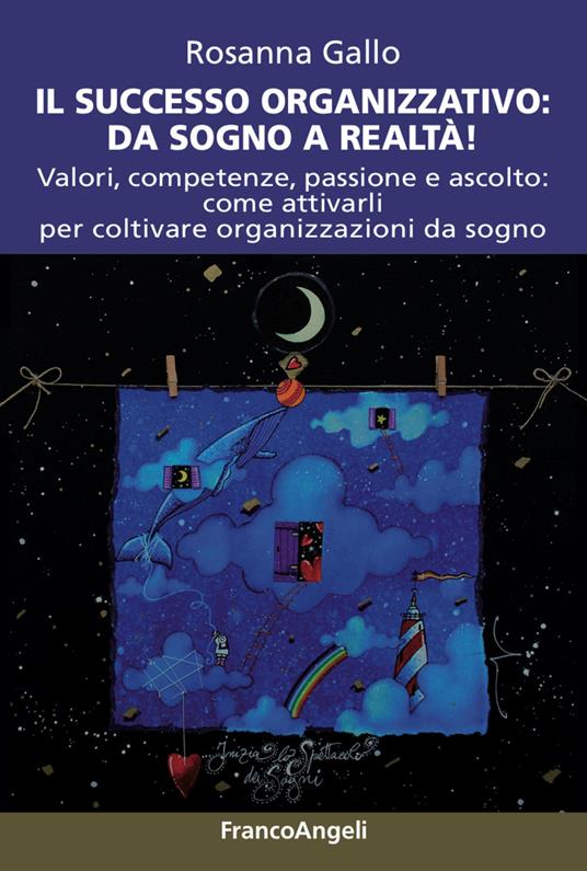 Sogni organizzativi, dal progetto al successo. Testimonianze dai dream manager - Rosanna Gallo - ebook