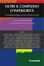 Oltre il complesso d'inferiorità. Un'epistemologia per le scienze sociali