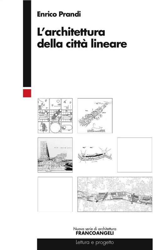 L' architettura della città lineare - Enrico Prandi - copertina