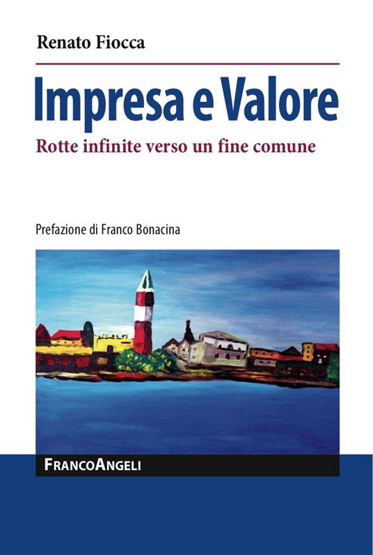 Impresa e valore. Rotte infinite verso un fine comune - Renato Fiocca - copertina