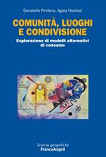 Comunità, luoghi e condivisione. Esplorazione di modelli alternativi di consumo