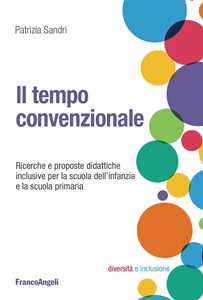 Image of Il tempo convenzionale. Ricerche e proposte didattiche per la scuola dell'infanzia e la scuola primaria