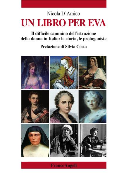 Un libro per Eva. Il difficile cammino dell'istruzione della donna in Italia: la storia, le protagoniste - Nicola D'Amico - ebook