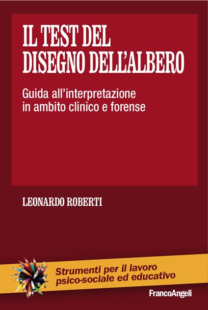 Il test del disegno dell'albero. Guida all'interpretazione in ambito clinico e forense - Leonardo Roberti - ebook