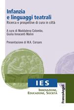 Infanzia e linguaggi teatrali. Ricerca e prospettive di cura in città