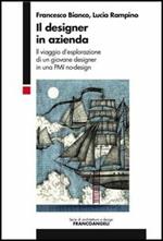 Il designer in azienda. Il viaggio d'esplorazione di un giovane designer in una PMI no-design