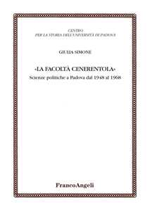 Image of La facoltà Cenerentola. Scienze politiche a Padova dal 1948 al 1968