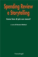 Spending review e storytelling. Come fare di più con meno?