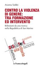 Contro la violenza di genere: tra formazione ed intervento. Riflessioni da una ricerca nella Repubblica di San Marino