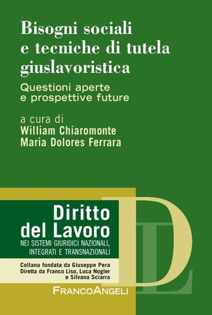 Bisogni sociali e tecniche di tutela giuslavoristica. Questioni aperte e prospettive future - copertina