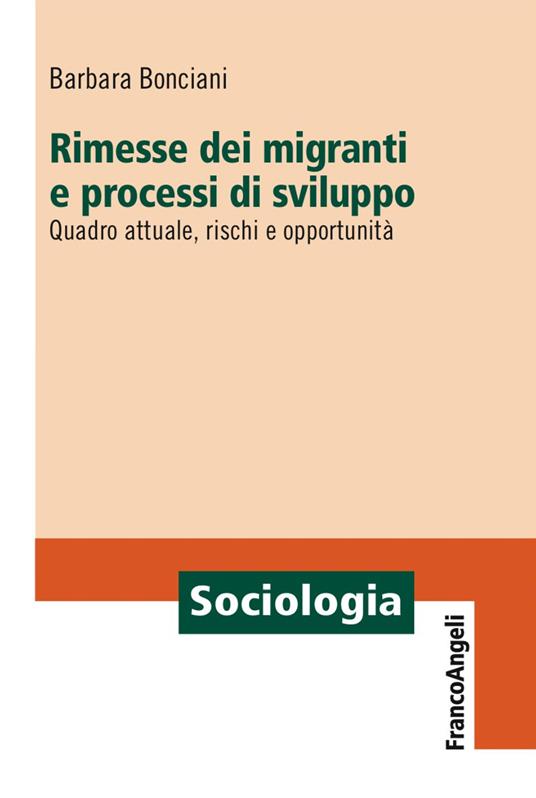 Rimesse dei migranti e processi di sviluppo. Quadro attuale, rischi e opportunità - Barbara Bonciani - copertina