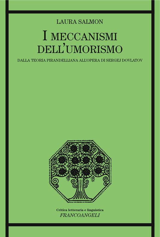 I meccanismi dell'umorismo. Dalla teoria pirandelliana all'opera di Sergej Dovlatov - Laura Salmon - ebook