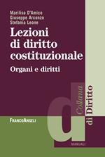 Lezioni di diritto costituzionale. Organi e diritti