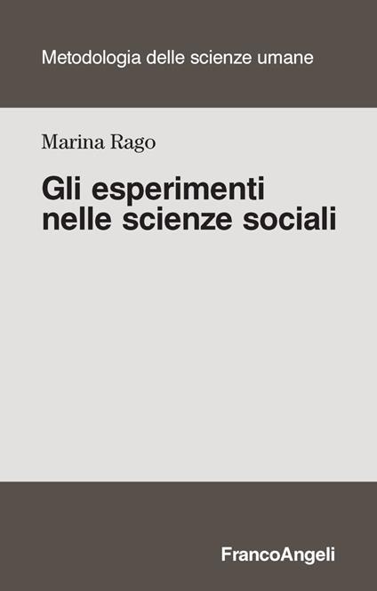 Gli esperimenti nelle scienze sociali - Marina Rago - copertina