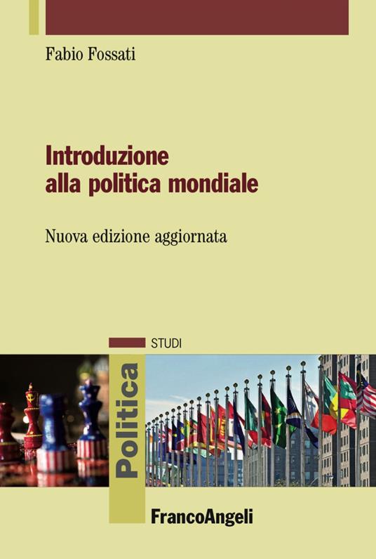 Introduzione alla politica mondiale - Fabio Fossati - copertina