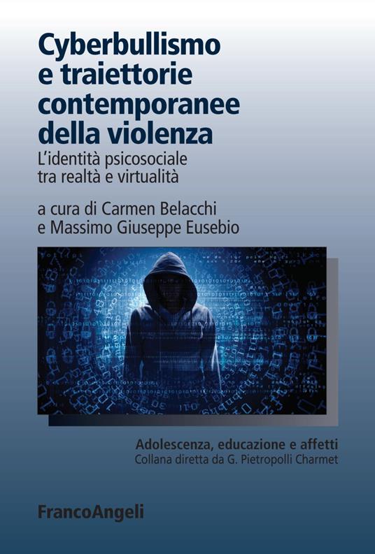 Cyberbullismo e traiettorie contemporanee della violenza. L'identità psicosociale tra realtà e virtualità - copertina