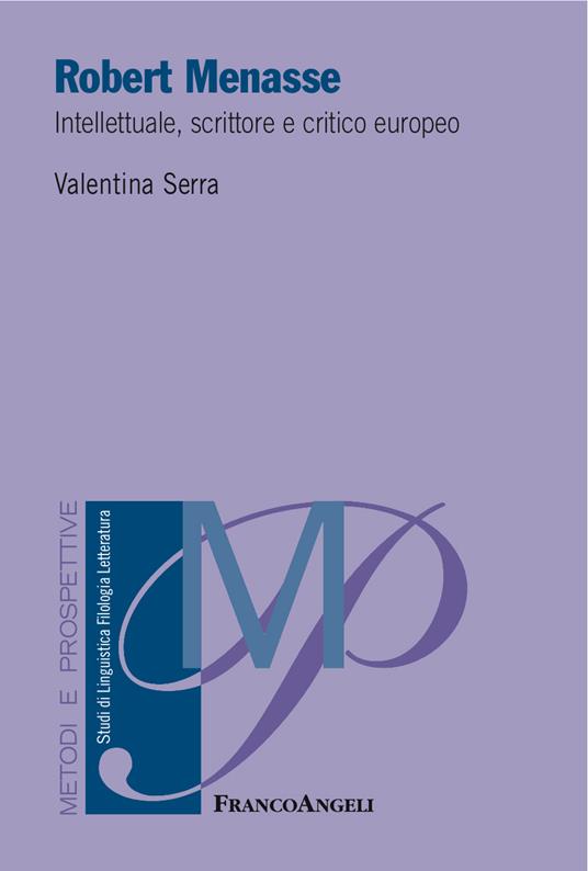 Robert Menasse. Intellettuale, scrittore e critico europeo - Valentina Serra - ebook