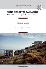 Piano Progetto Paesaggio. Urbanistica e recupero del bene comune