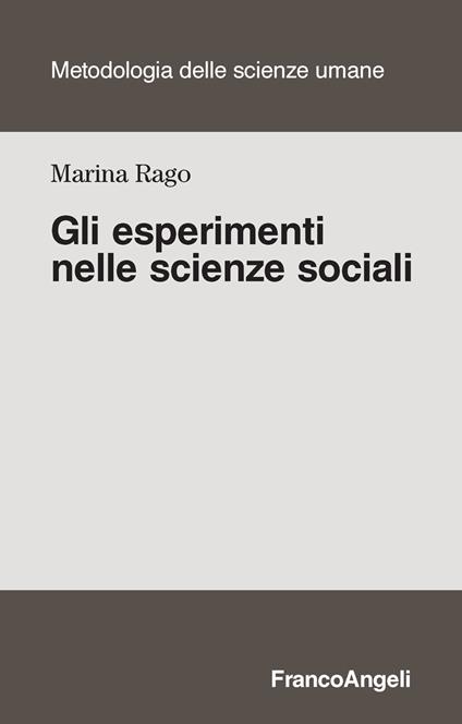 Gli esperimenti nelle scienze sociali - Marina Rago - ebook