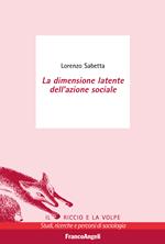 La dimensione latente dell'azione sociale