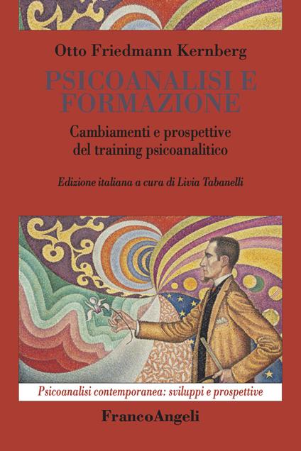 Psicoanalisi e formazione. Cambiamenti e prospettive del training psicoanalitico - Otto F. Kernberg,Livia Tabanelli - ebook